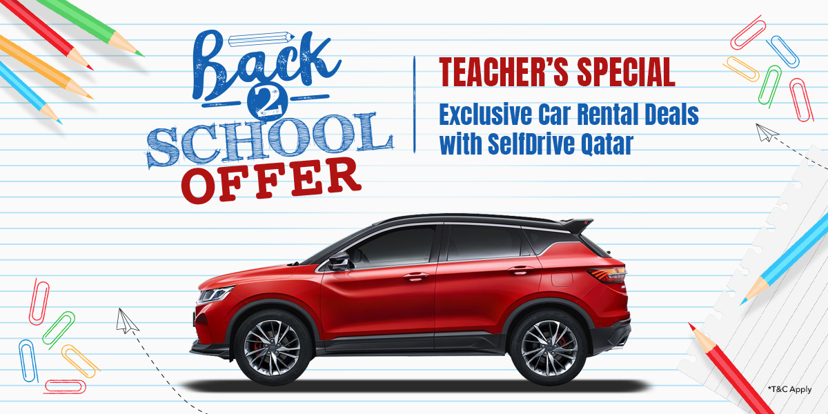 Back 2 School Teacher's Special - Exclusive Car Rental Deals with SelfDrive Qatar
