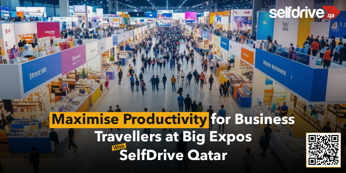 Maximise Productivity for Business Travellers at Big Expos with SelfDrive Qatar