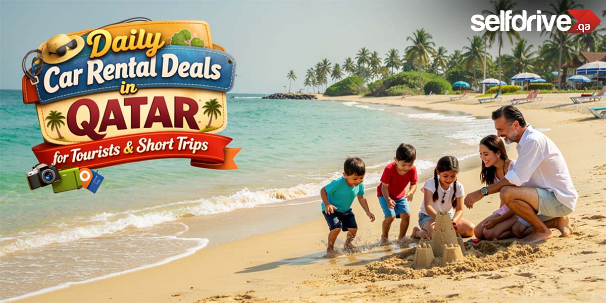 Daily Car Rental Deals in Qatar for Tourists & Short Trips