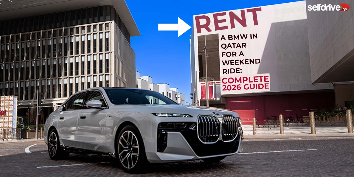 Rent a BMW in Qatar for a Weekend Ride: Complete 2026 Guide