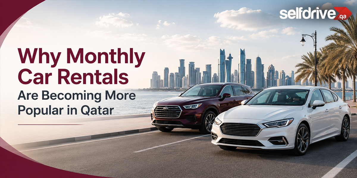 Why Monthly Car Rentals Are Becoming More Popular in Qatar
