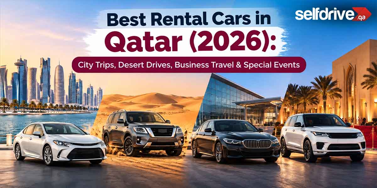 Best Rental Cars in Qatar (2026): City Trips, Desert Drives, Business Travel & Special Events