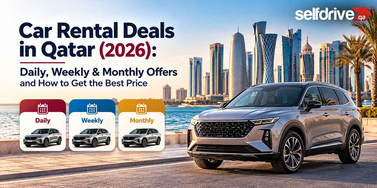 Car Rental Deals in Qatar (2026): Daily, Weekly & Monthly Offers and How to Get the Best Price